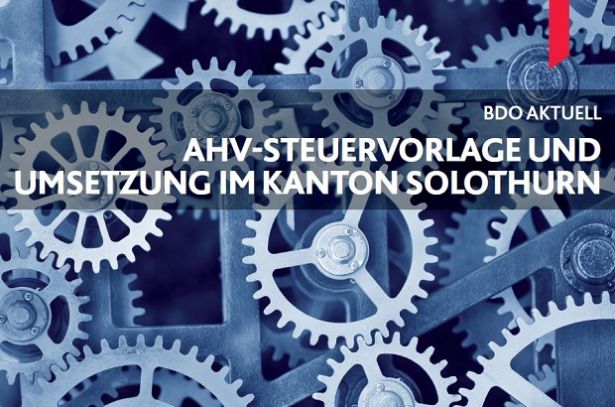 EINLADUNG: Informationsveranstaltungen fr Unternehmen zur Umsetzung der AHV-Steuervorlagen im Kanton Solothurn