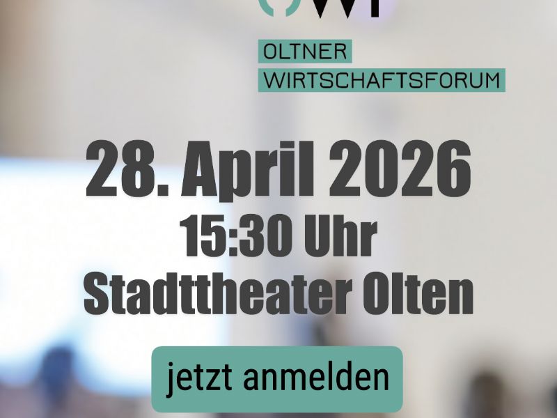 Oltner Wirtschaftsforum 2026 � �Mut. Macht. M�glich.�